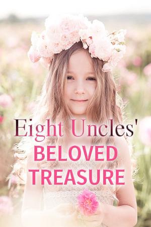 Eight Uncles' Beloved Treasure (Lily)