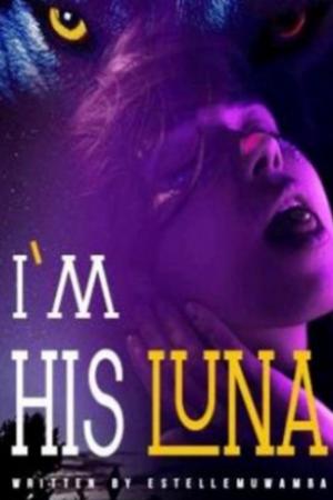 I Am His Luna