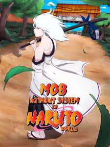 Mob without system in Naruto world