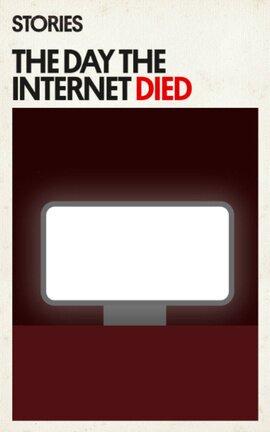 The Day The Internet Died