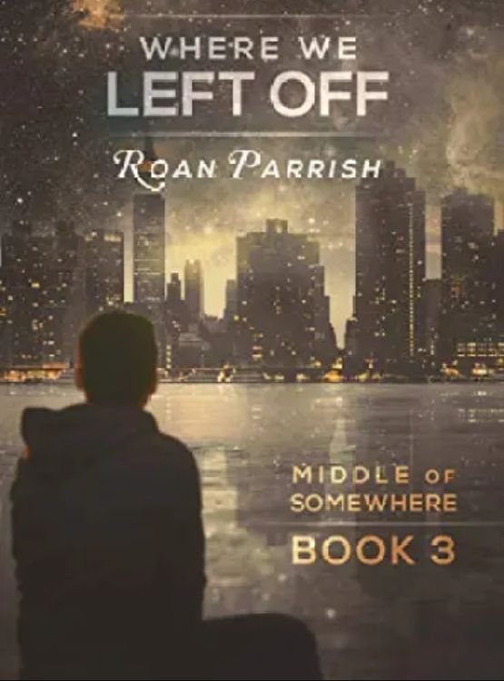 Where We Left Off (Middle of Somewhere #3)