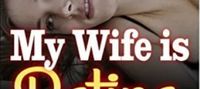 My Wife is Dating Him: Hotwife Erotica