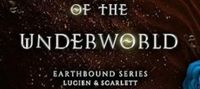 QUEEN OF THE UNDERWORLD: Earthbound series Lucien and Scarlett (Book 2)