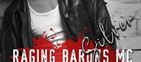 Raging Barons MC – Book Three – Silver